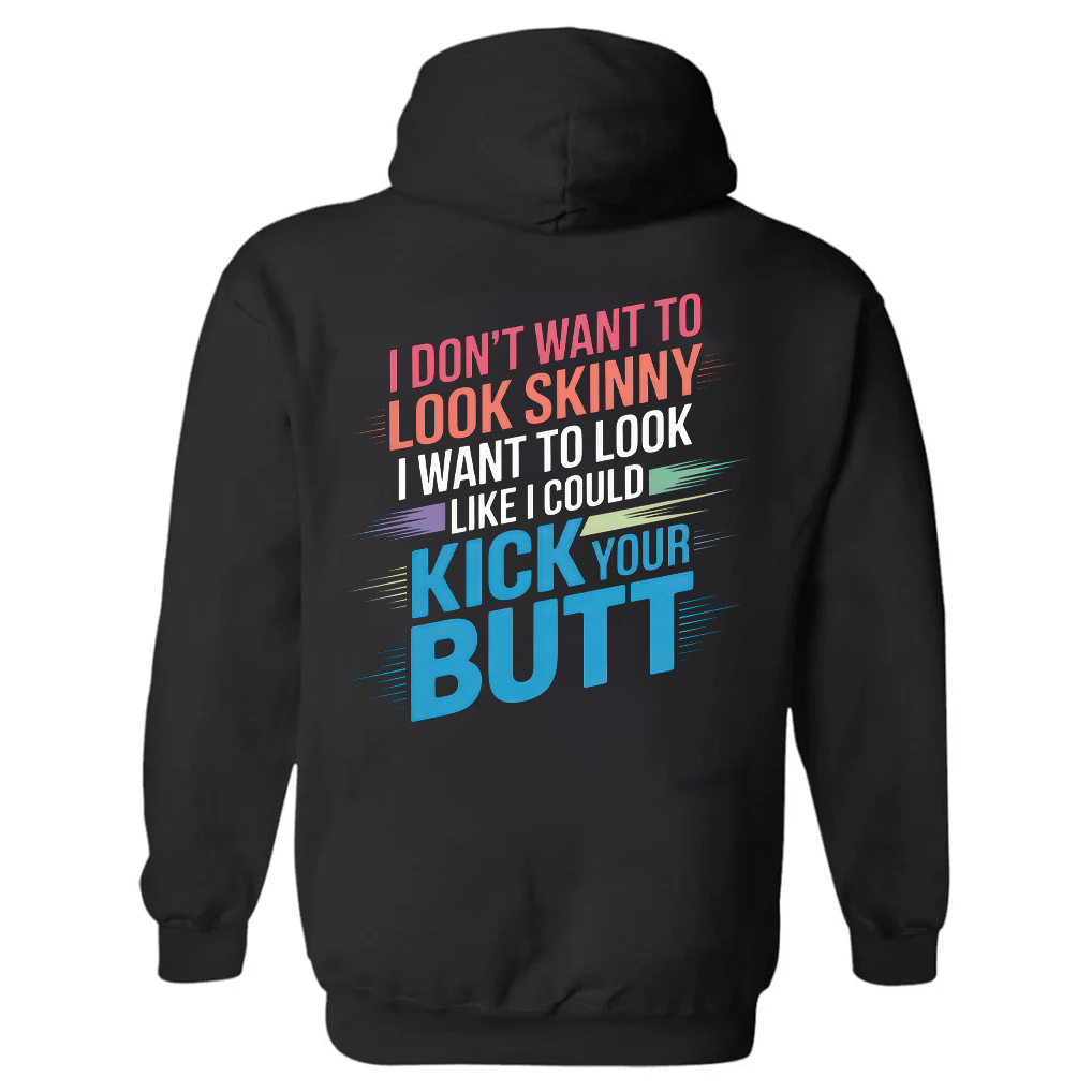 I Don't Want To Look Skinny Printed Women's Hoodie-traneing