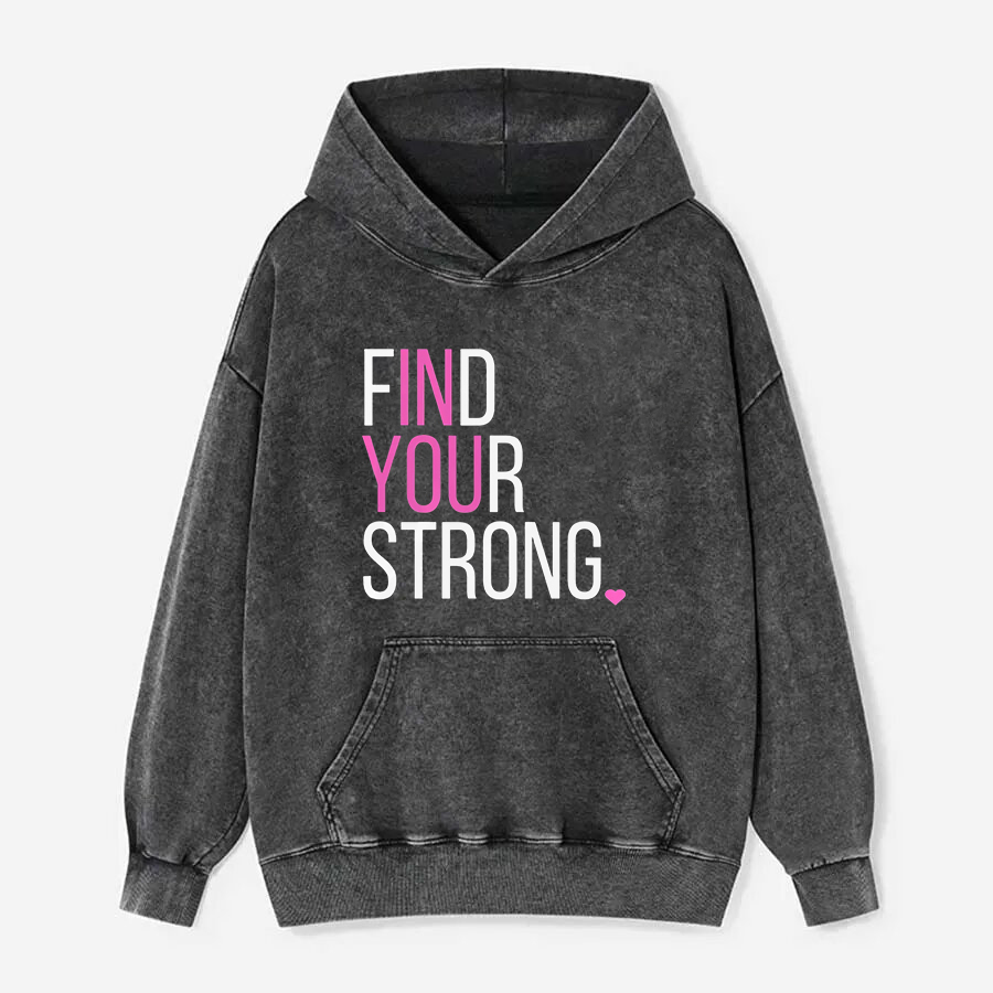 Find Your Strong Printed Washed Hoodie-traneing