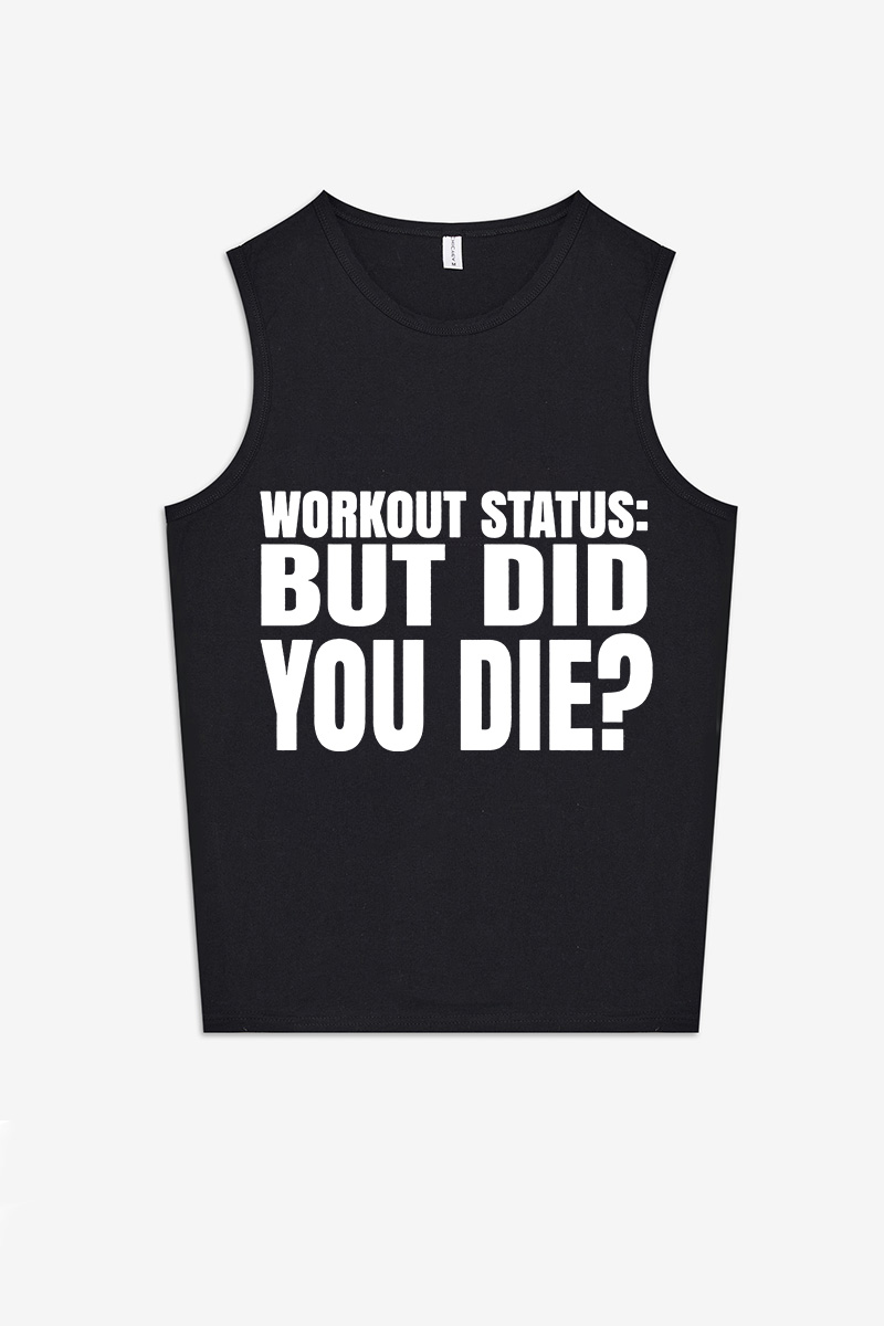 Workout Status: But Did You Die? Printed Women's Vest-traneing