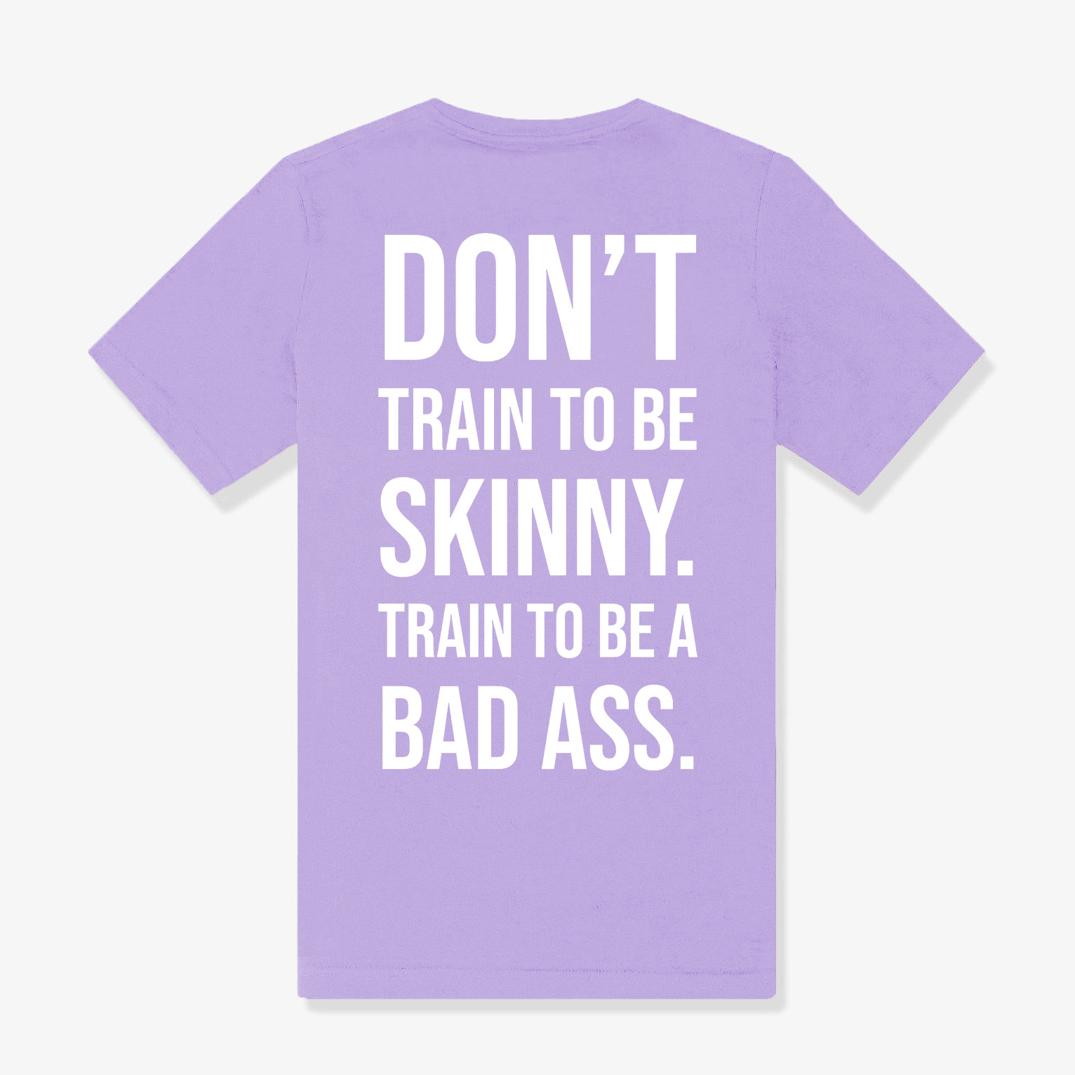 Don't Train To Be Skinny Printed Women's T-shirt