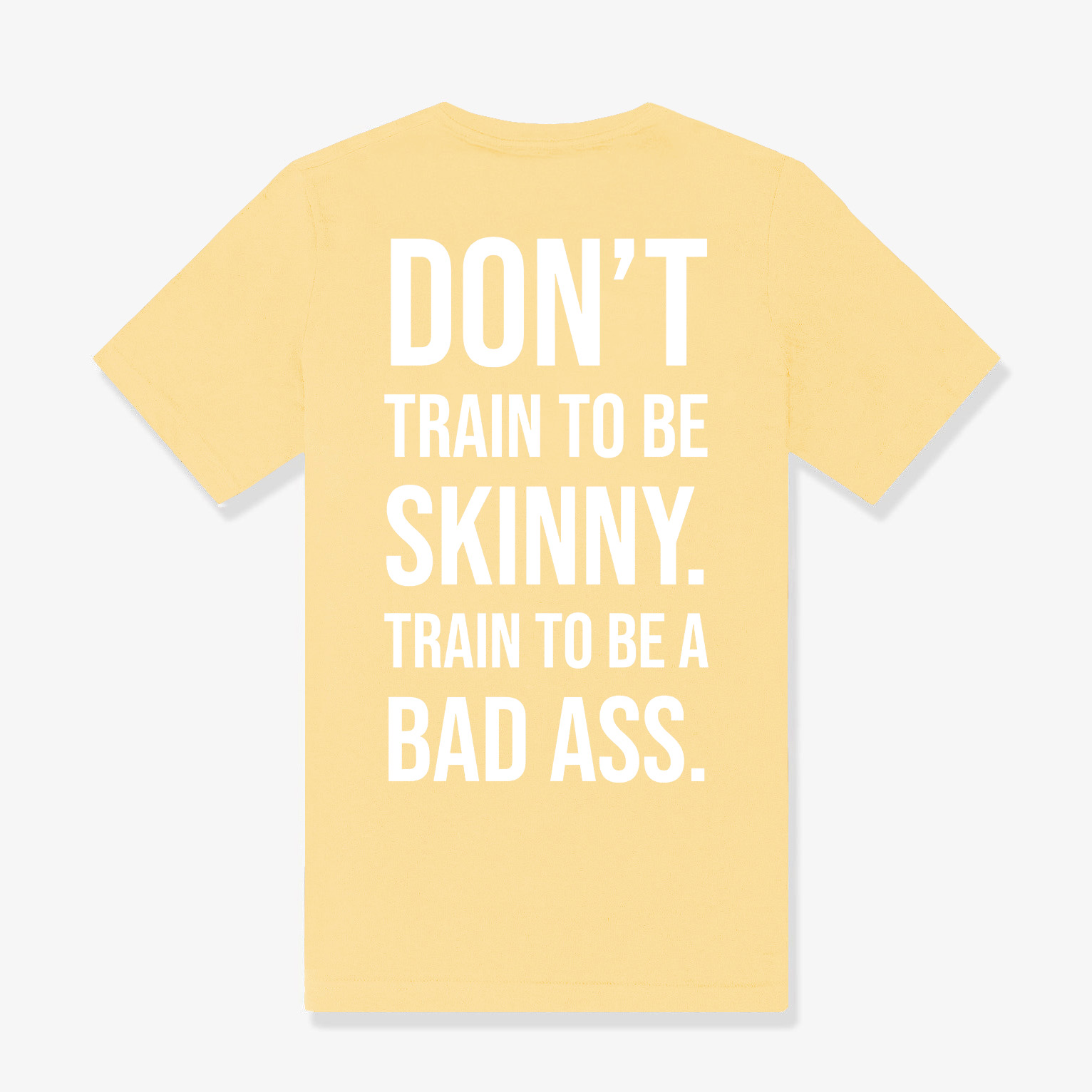 Don't Train To Be Skinny Printed Women's T-shirt