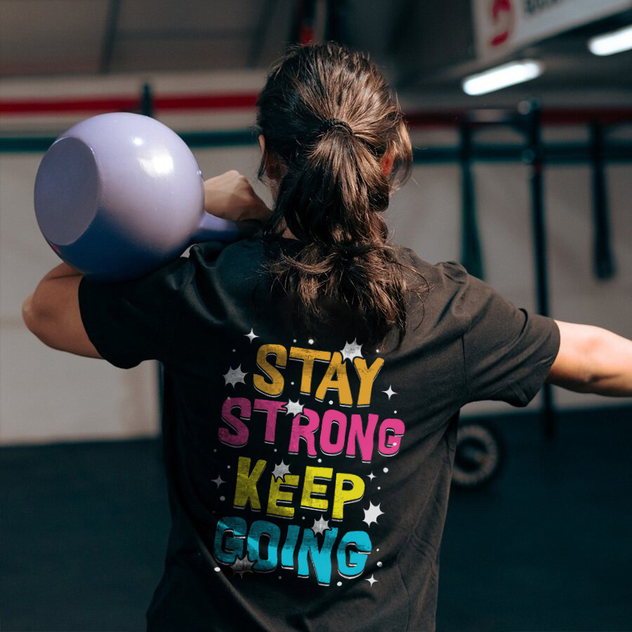 Stay Strong Keep Going Printed Women's T-shirt-traneing