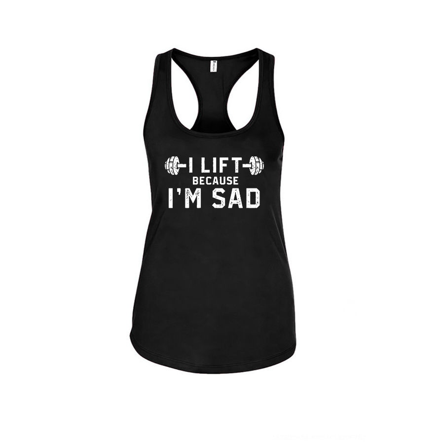 I Lift Because I'm Sad Printed Racerback Tank Tops-traneing