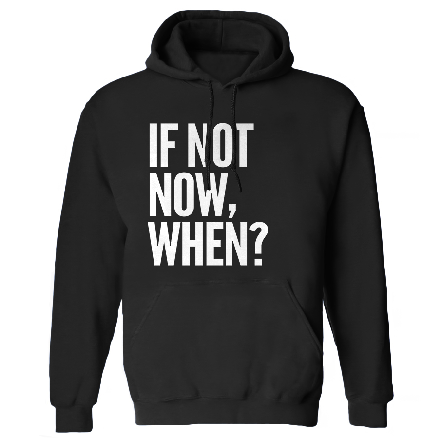 If Not Now, When? Printed Women's Heavyweight Hoodie with Drawstring-traneing