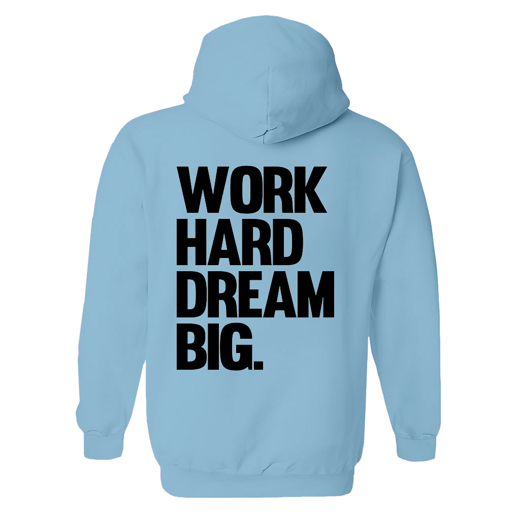 Work Hard Dream Big Printed Women's Hoodie with Drawstring Image - 2