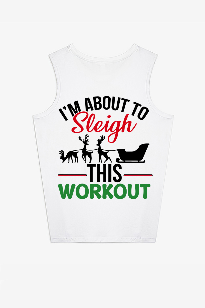 I'm About To Sleigh This Workout Printed Women's Vest-traneing