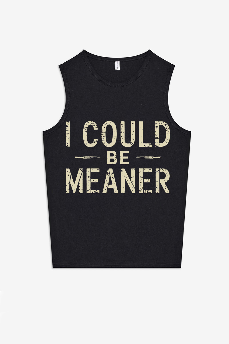I Could Be Meaner Printed Women's Vest-traneing