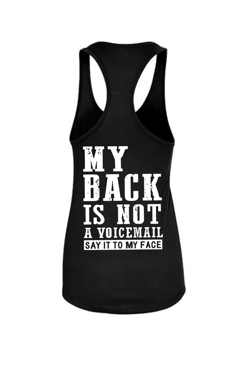 My Back Is Not A Voicemail Say It To My Face Printed Women's Tank Top-traneing