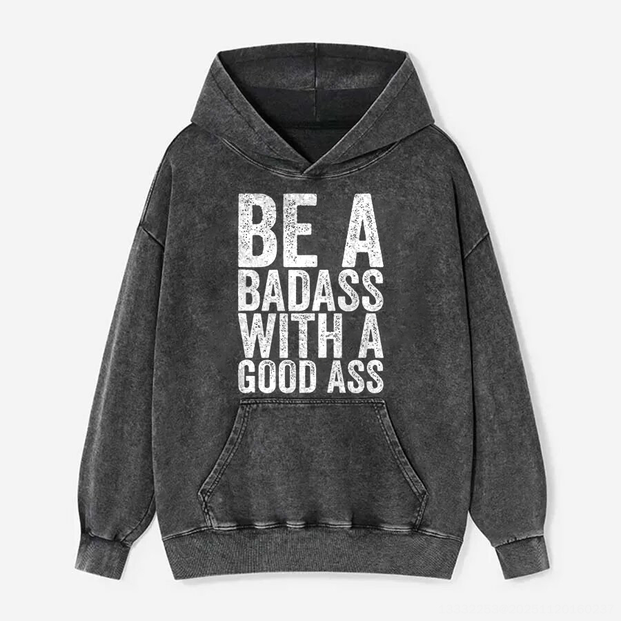 Be A Badass With A Good Ass Printed Unisex Washed Hoodie-traneing