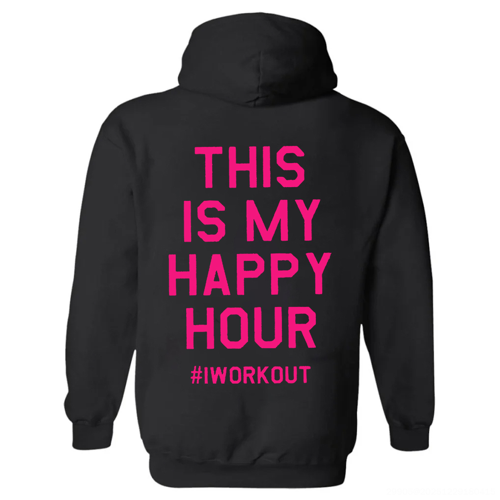 This Is My Happy Hour # I Workout Printed Women's Heavyweight Hoodie with Drawstring