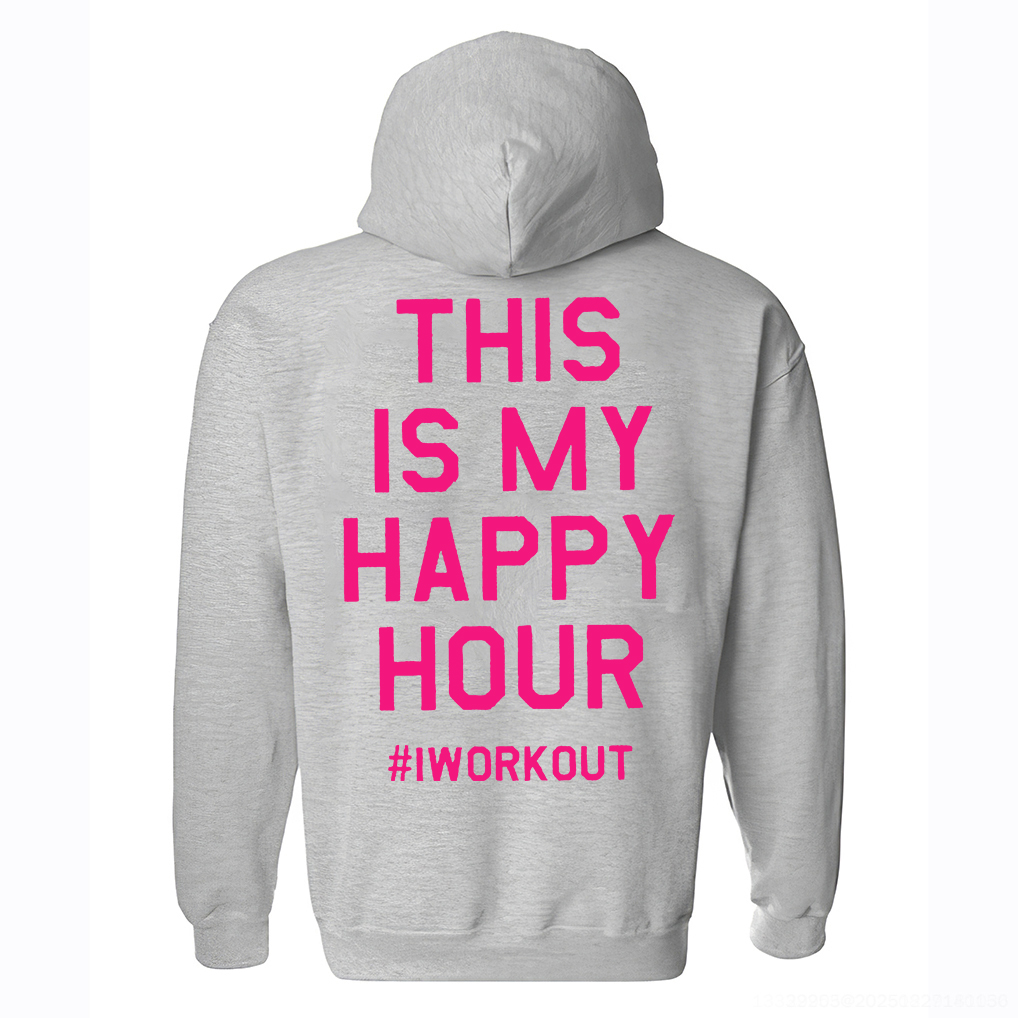This Is My Happy Hour # I Workout Printed Women's Heavyweight Hoodie with Drawstring