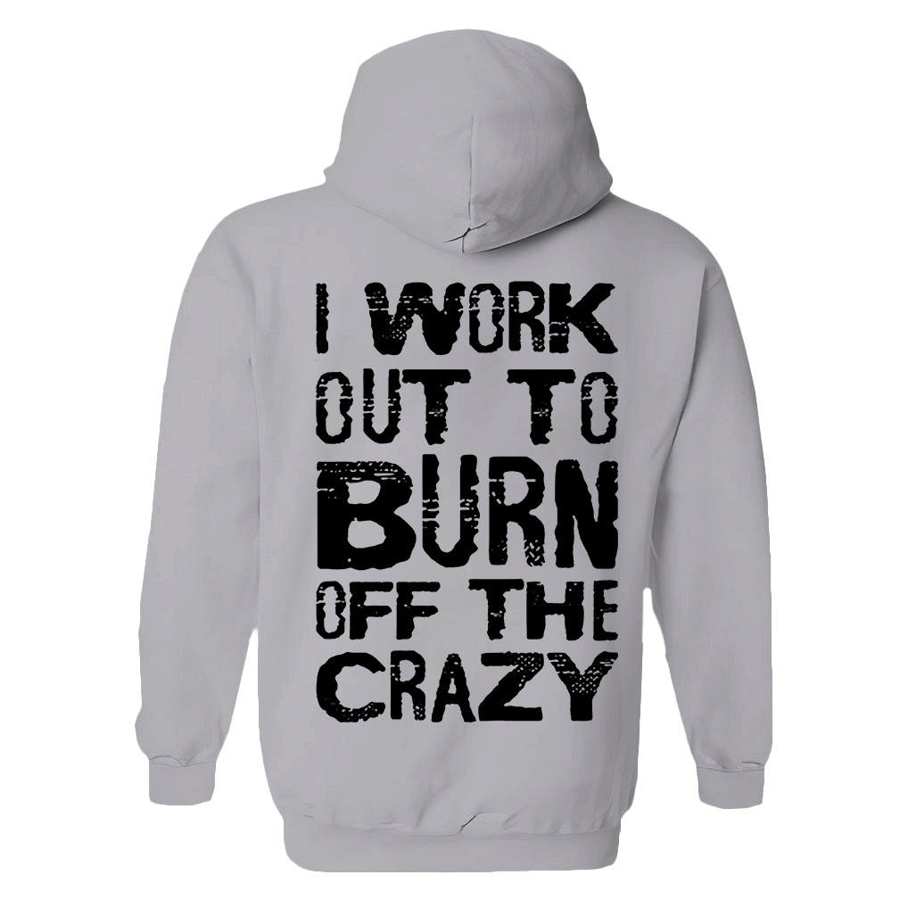 I Work Out To Burn Off The Crazy Printed Women's Hoodie with Drawstring Image - 7