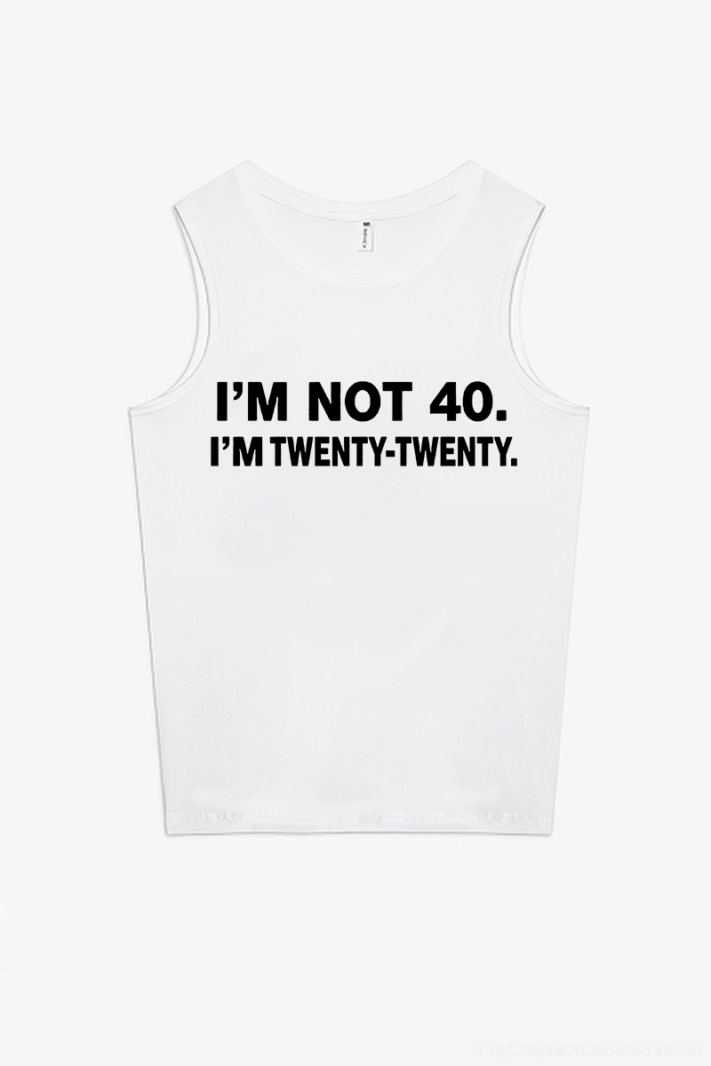 I'm Not 40 I'm Twenty-Twenty Printed Women's Vest Image - 1