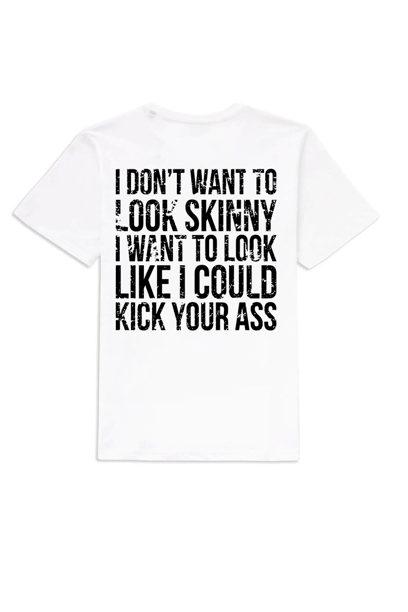 I Don't Want to Look Skinny Printed Women's T-shirt Image - 2