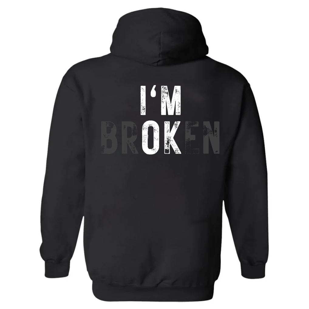I'm Ok I'm Broken Printed Fleece-lined Unisex Hoodie