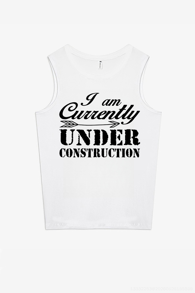I Am Currently Under Construction Printed Women's Vest Image - 4