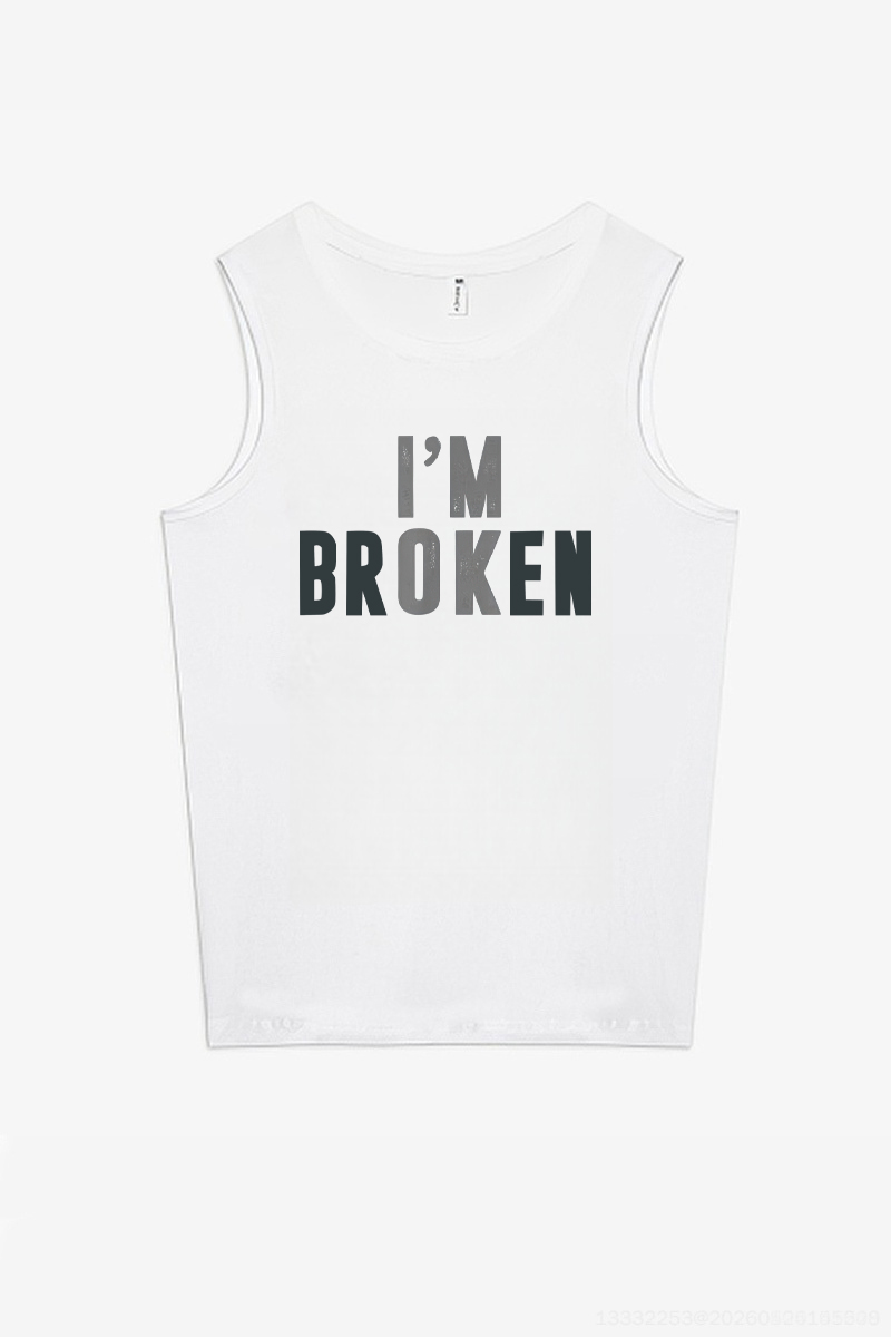 I'm OK I'm Broken Printed Women's Vest