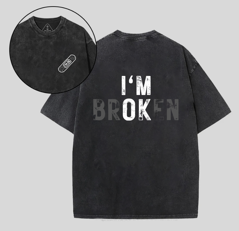 I'm Broken I'm Ok Printed Unisex Washed T-Shirt Image - 2