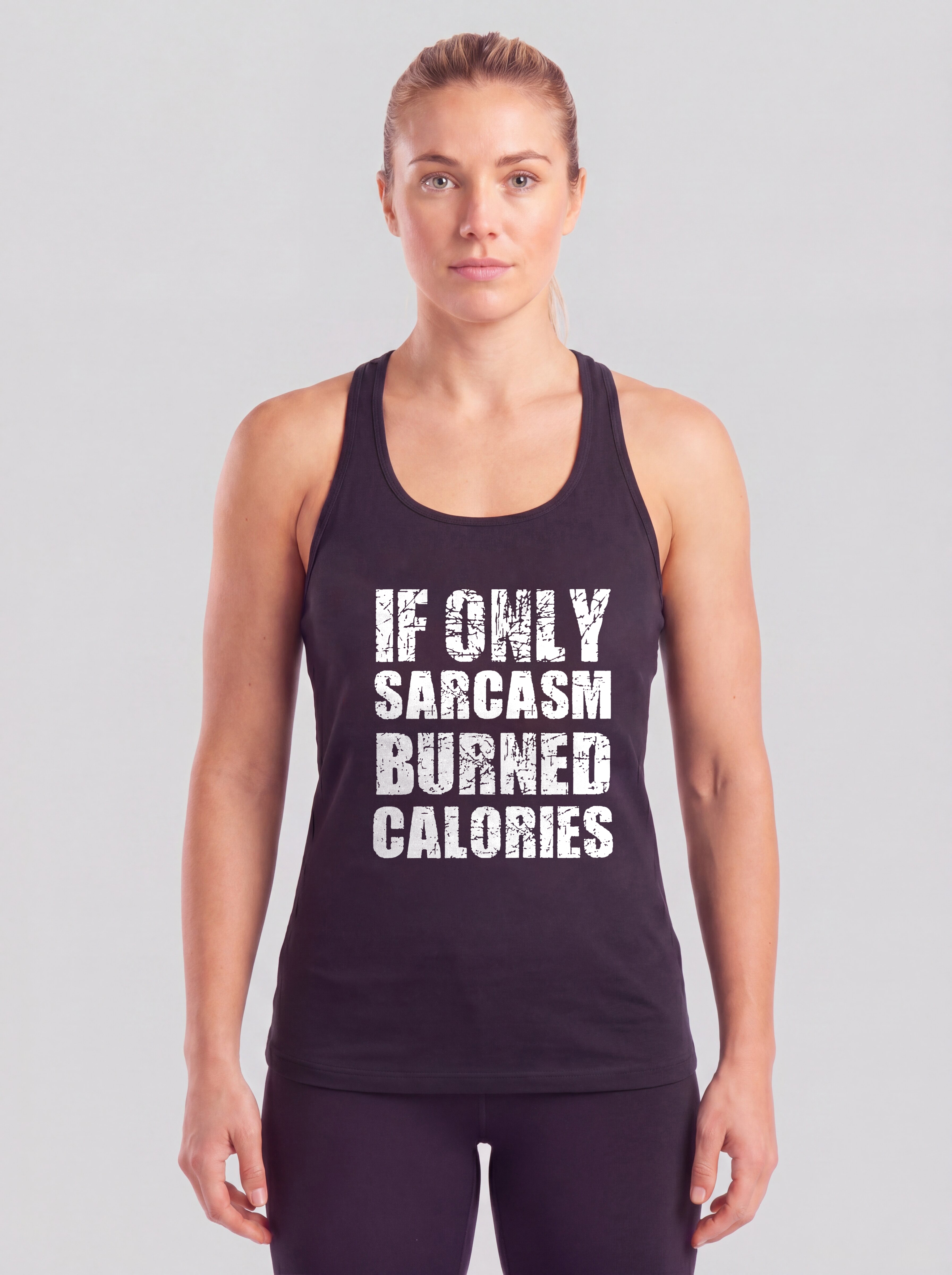 If Only Sarcasm Burned Calories Printed Racerback Tank Tops Image - 2