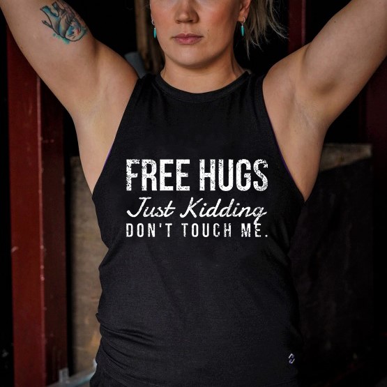Free Hugs. Just Kidding Don't Touch Me Printed Women's Vest