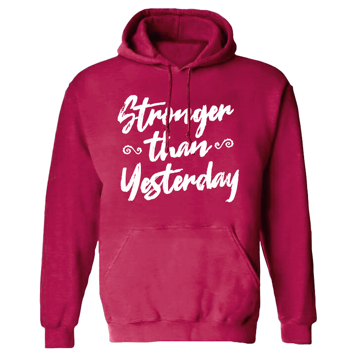 Stronger Than Yesterday Printed Women's Heavyweight Hoodie with Drawstring