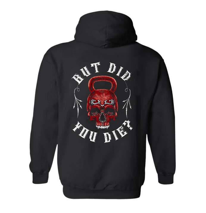 But Did You Die? Printed Women's Hoodie