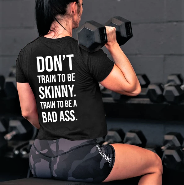 Don't Train To Be Skinny Printed Women's T-shirt