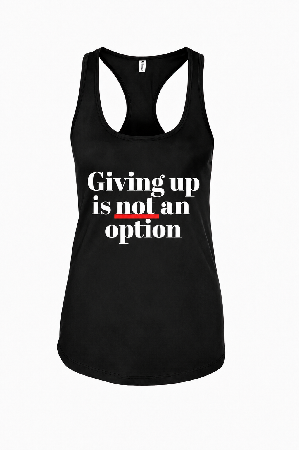 Giving Up Is Not An Option Printed Women's Tank