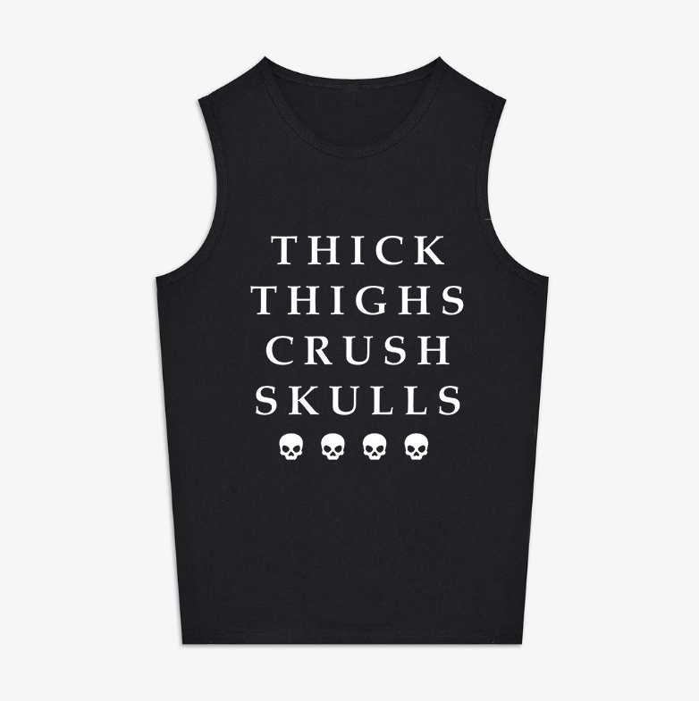 Thick Thighs Crush Skulls Printed Women's Vest