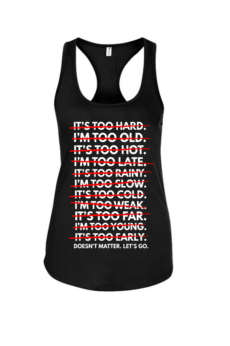 Doesn't Matter Let's Go Printed Racerback Tank Tops
