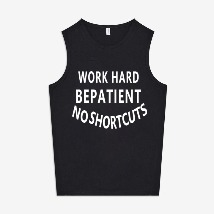 Work Hard Be Patient No Shortcuts Print Women's Vest