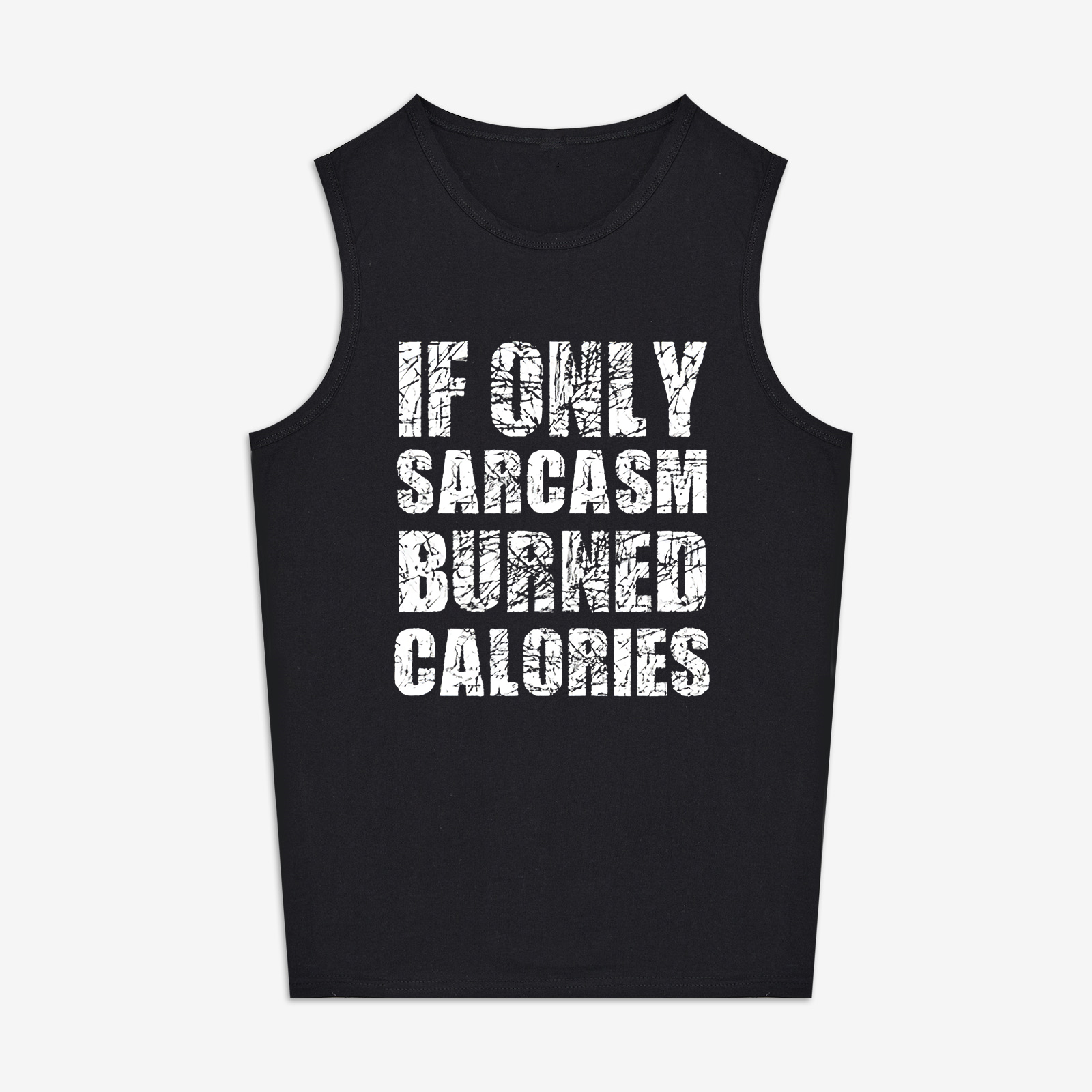 If Only Sarcasm Burned Calories Printed Women's Vest