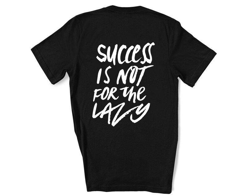 Success Is Not For The Lazy Printed Women's T-shirt