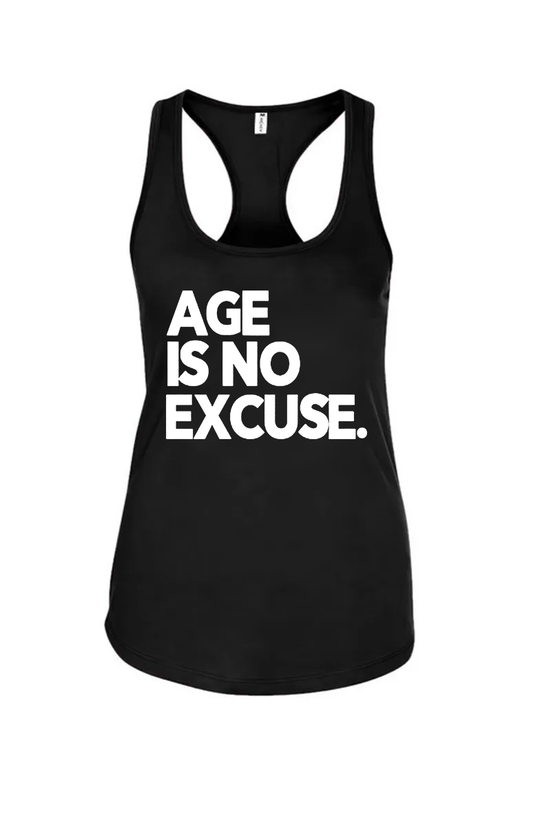 Age Is No Excuse Printed Racerback Tank Tops