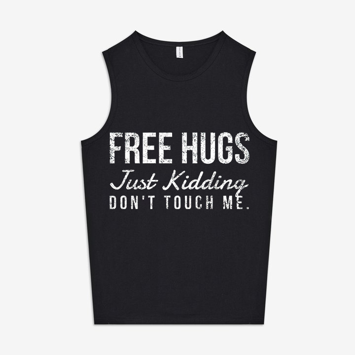 Free Hugs. Just Kidding Don't Touch Me Printed Women's Vest