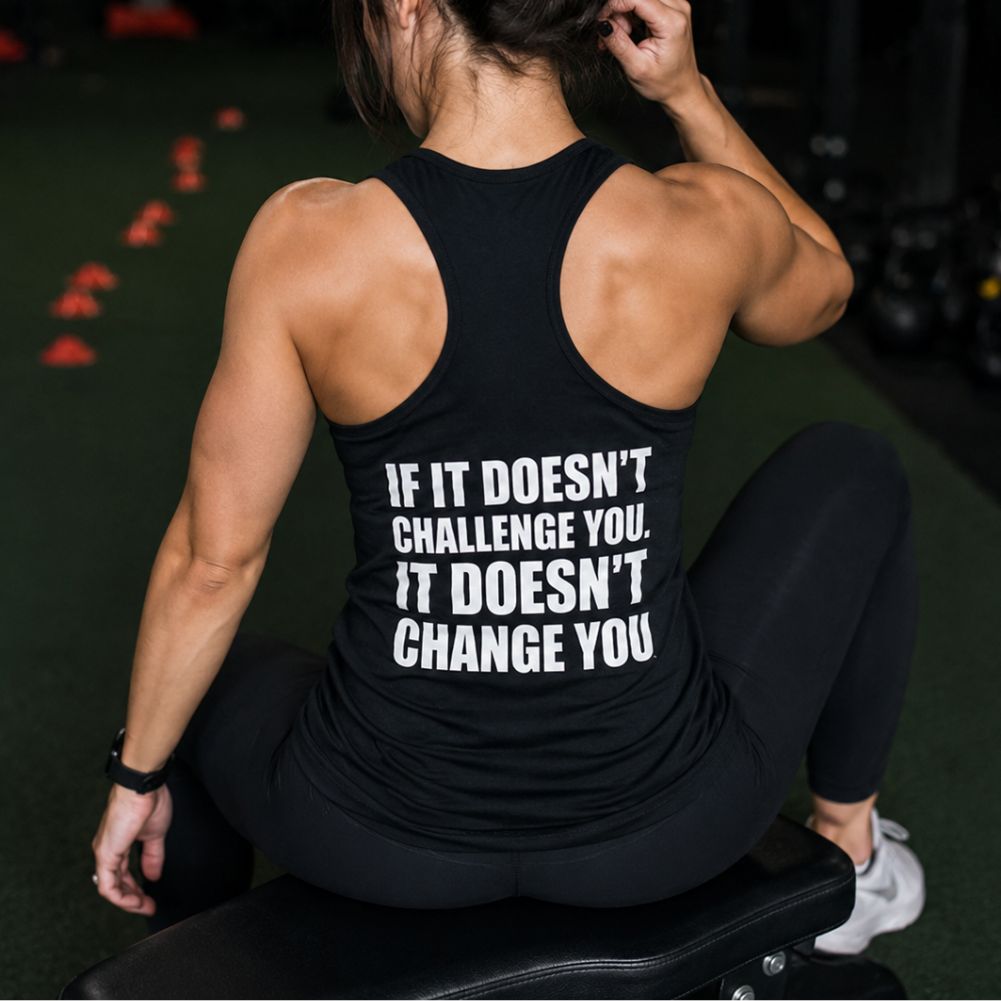 If It Doesn't Challenge You, It Doesn't Change You Printed Racerback Tank Tops