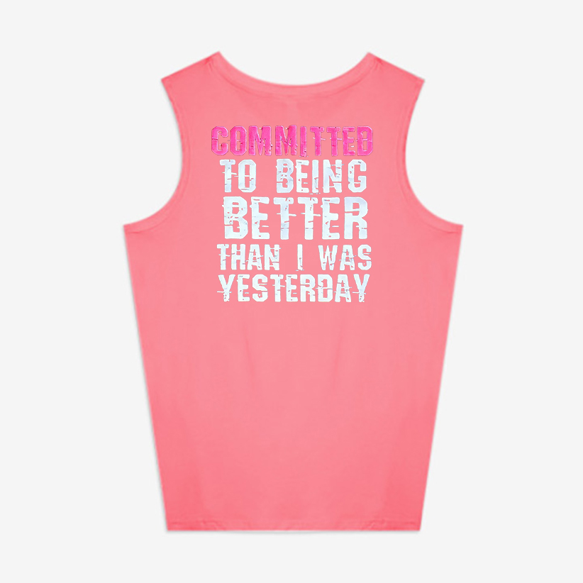 Committed To Being Better Than I Was Yesterday Printed Women's Vest