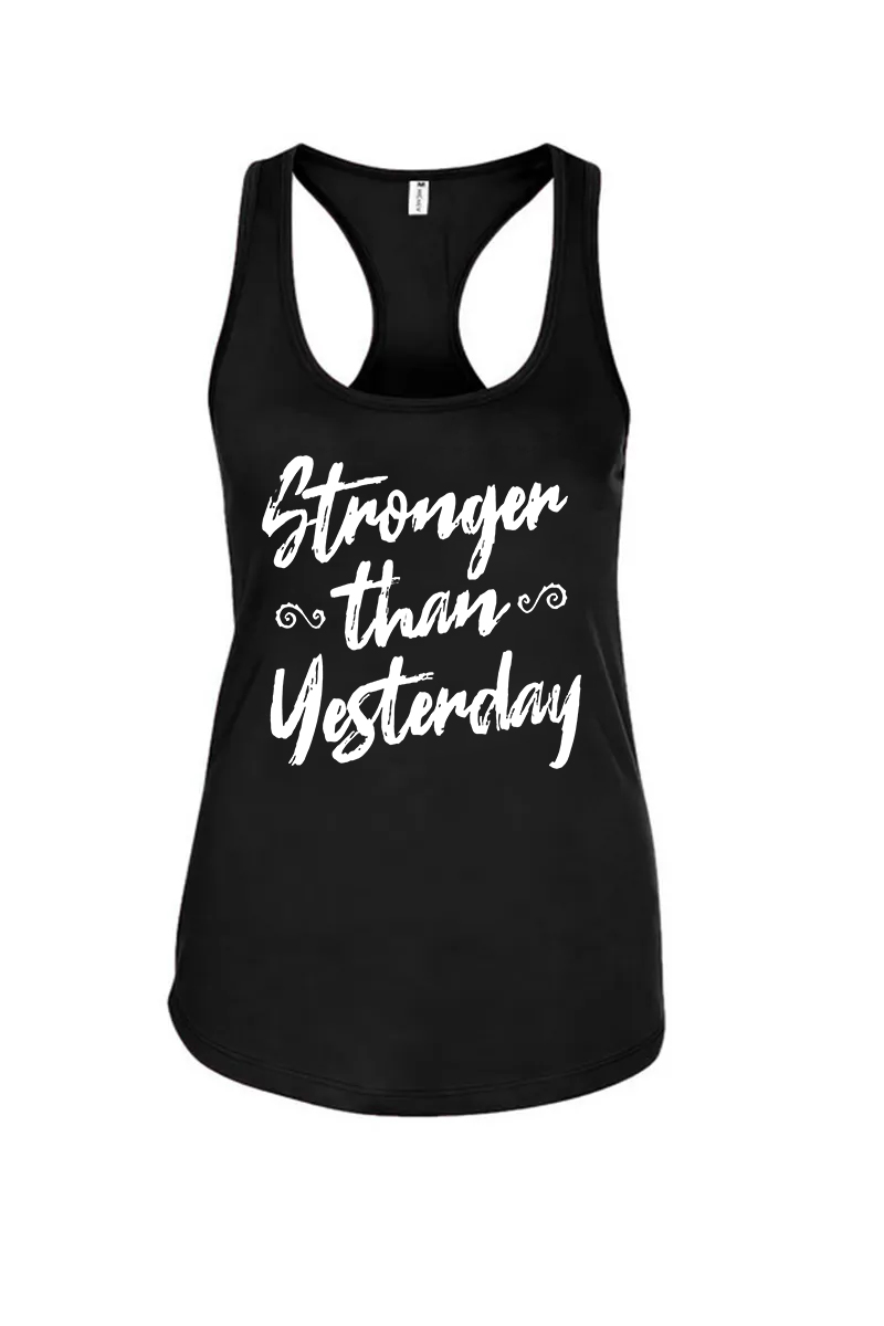 Stronger Than Yesterday  Printed Women's Tank Top