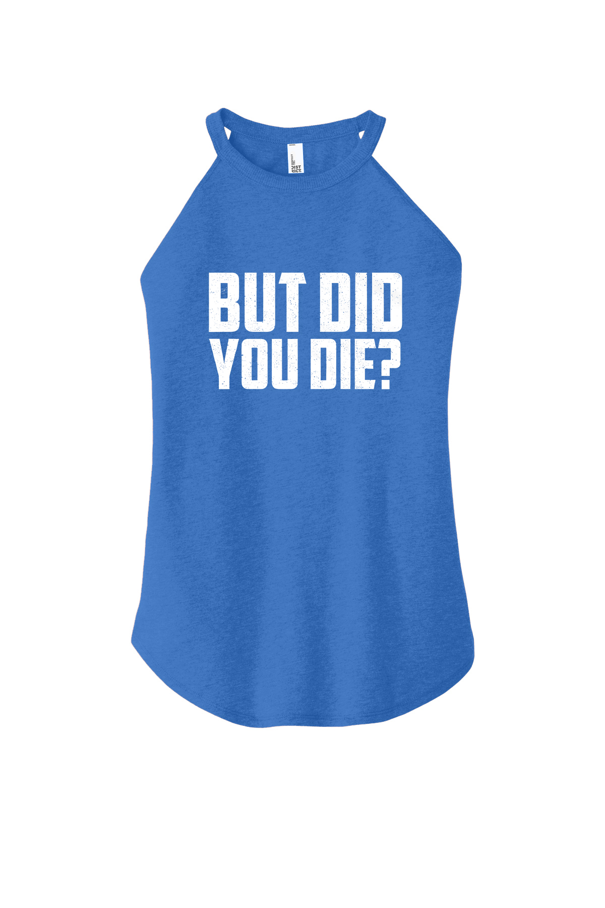 But Did You Die? Printed Yoga Tank Tops
