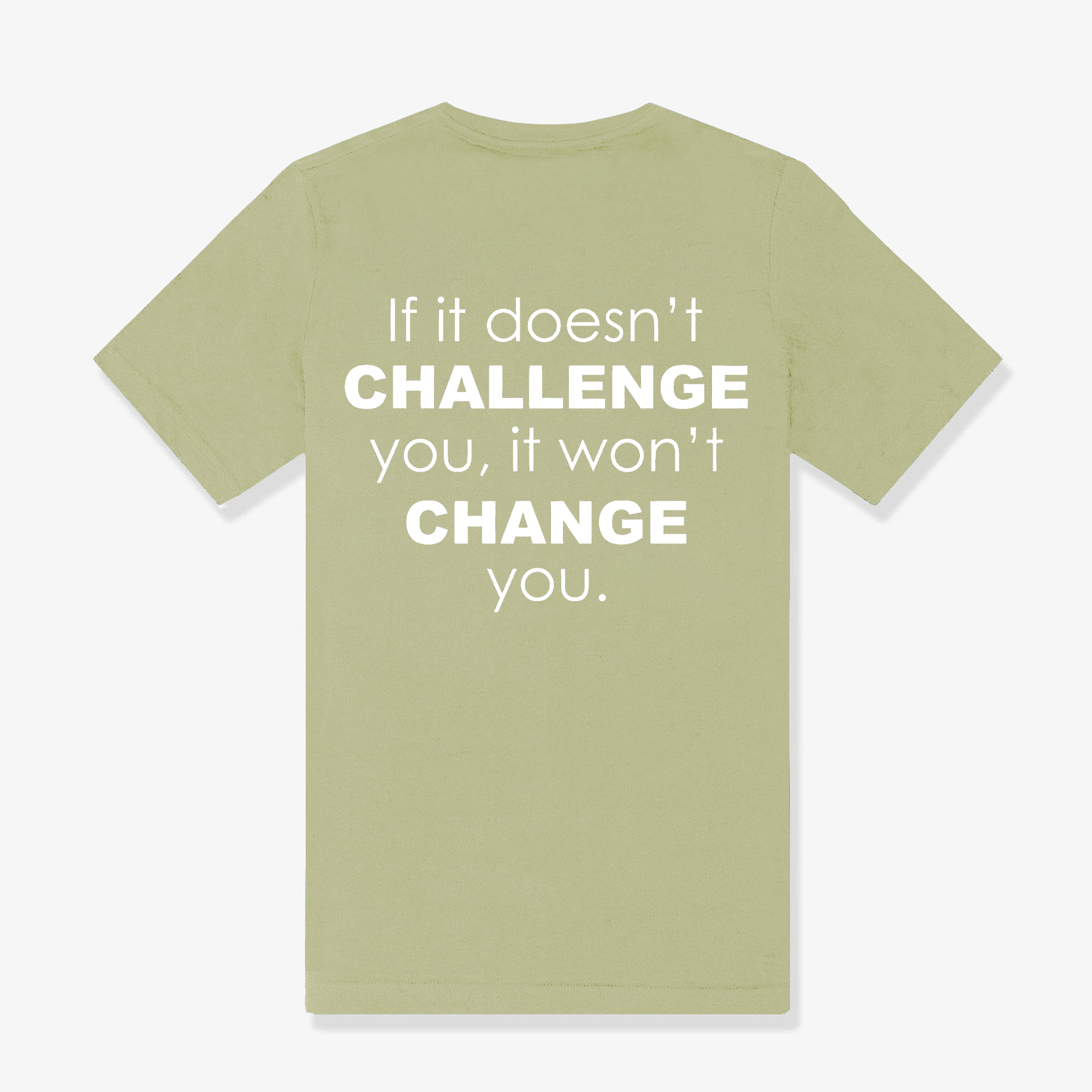 If It Doesn't Challenge You, It Won't Change You Printed Women's T-shirt
