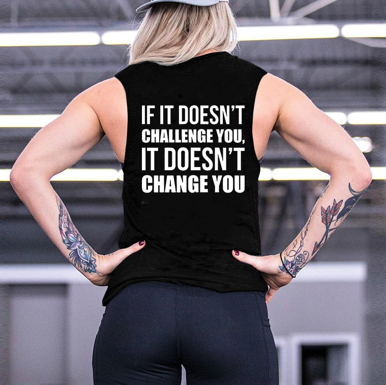 If It Doesn't Challenge You, It Doesn't Change You Printed Women's Vest