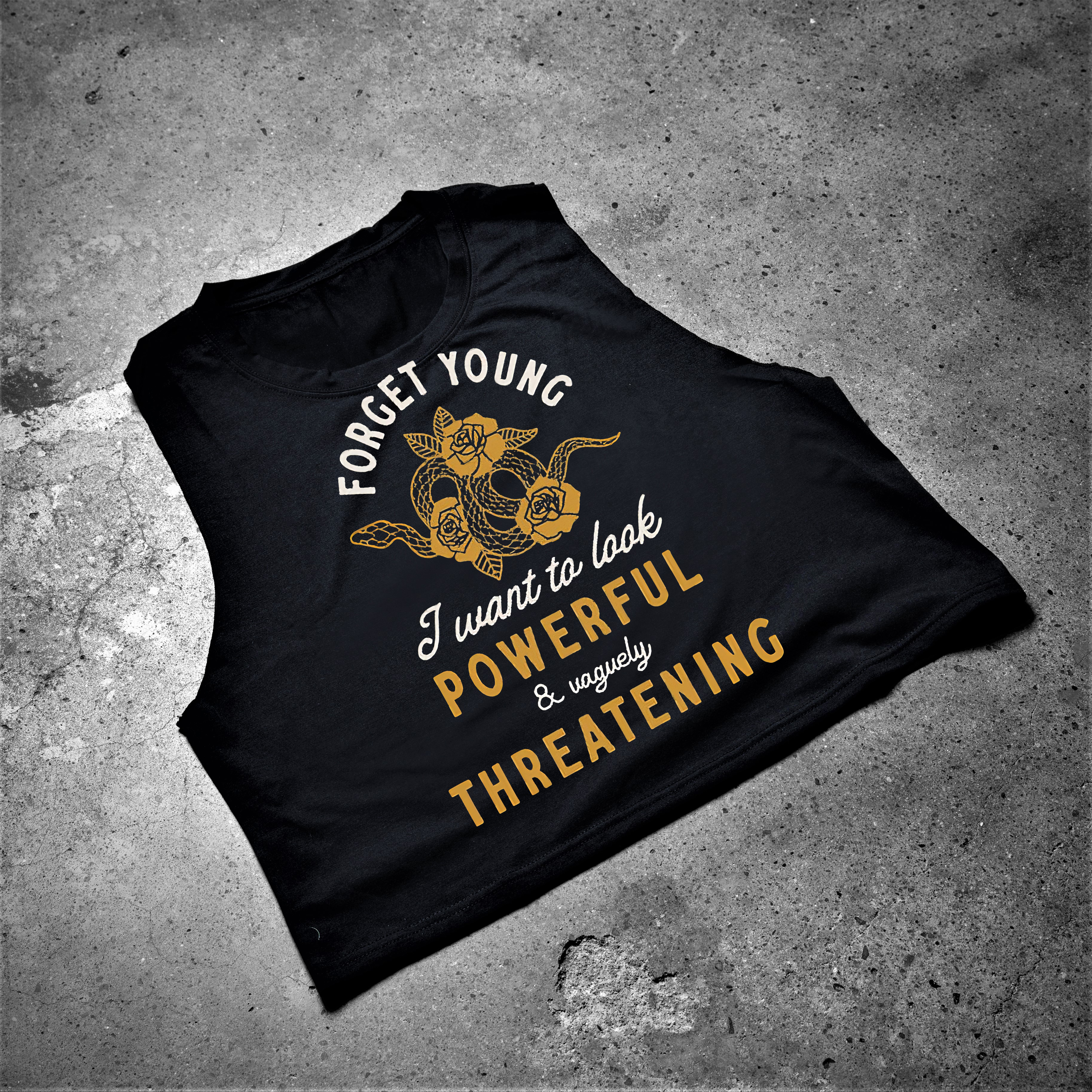 Forget Young I Want To Look Powerful Printed Women's Crop Top 