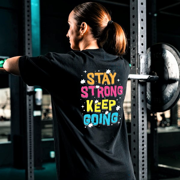 Stay Strong Keep Going Printed Women's T-shirt-traneing