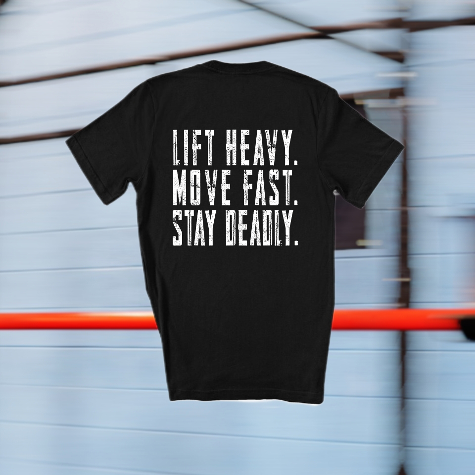 Lift Heavy. Move Fast. Stay Deadly Print Women's T-shirts