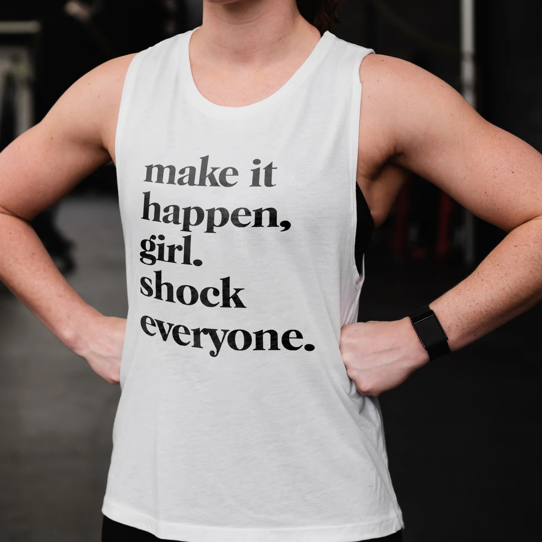Make It Happen Girl. Shock Everyone Printed Women's Vest