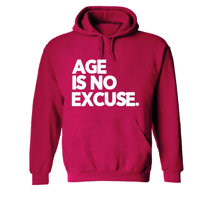 Age Is No Excuse Printed Women's Hoodie Women's Hoodie with Drawstring