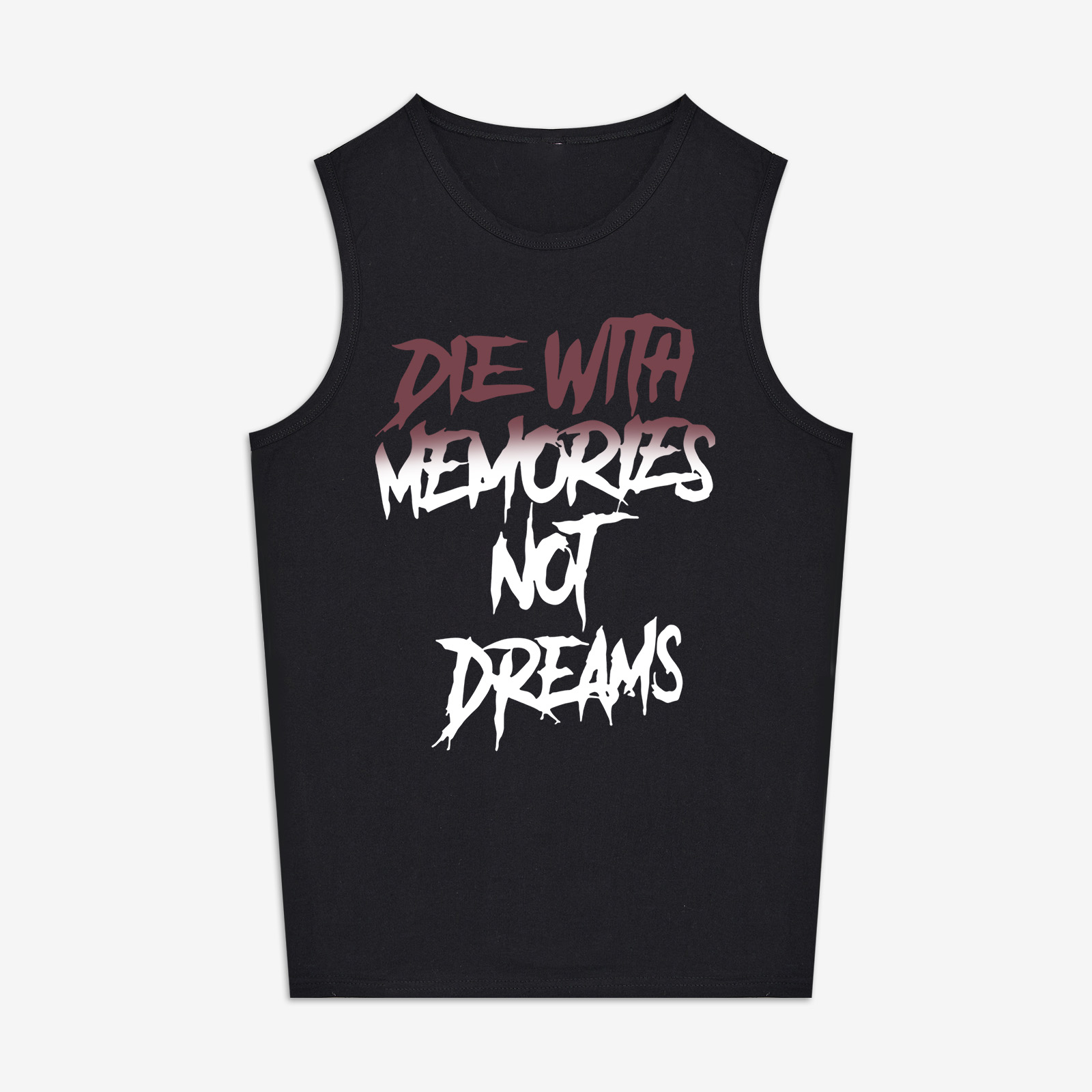 Die With Memories Not Dream Printed Women's Vest
