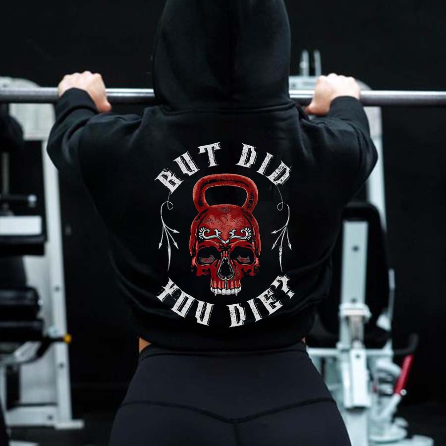 But Did You Die? Printed Women's Hoodie
