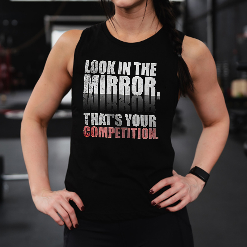Look In The Mirror. That's Your Competition Printed Women's Vest