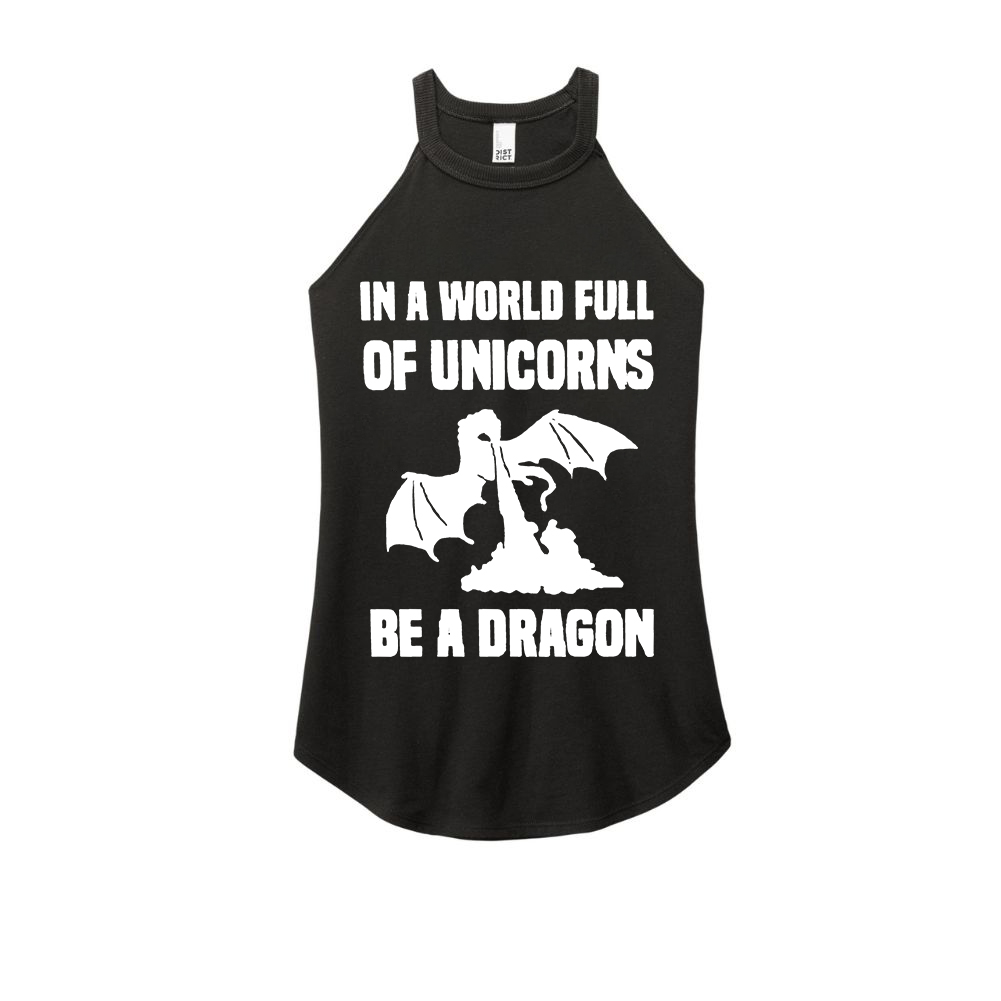 In A World Full Of Unicorns Be A Dragon Printed Yoga Tank Tops